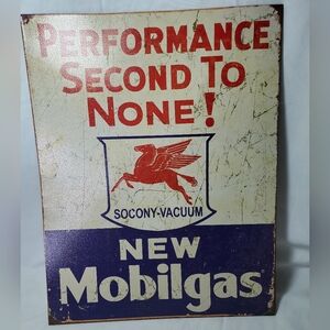 Mobilgas Vtg/Retro 2008 Performance Second To None Distressed Metal Sign